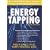 Energy Tapping: How to Rapidly Eliminate Anxiety, Depression, Cravings, and More Using Energy Psychology