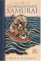 The Compassionate Samurai: Being Extraordinary in an Ordinary World