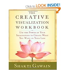 The Creative Visualization Workbook: Second Edition