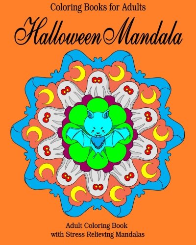 Coloring Books for Adults: Halloween Mandala: Adult Coloring Book  with Stress Relieving Mandalas (Peaceful Mandala) (Volume 4)