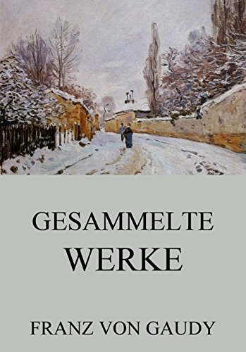 Gesammelte Werke: Vollständige Ausgabe (German Edition)