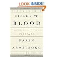 Fields of Blood: Religion and the History of Violence