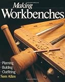 Making Workbenches: * Planning * Building * Outfitting