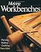 Making Workbenches: * Planning * Building * Outfitting