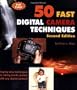 50 Fast Digital Camera Techniques