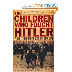 The Children Who Fought Hitler: A British Outpost in Europe