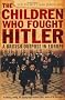 The Children Who Fought Hitler: A British Outpost in Europe