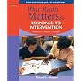 What Really Matters in Response to Intervention: Research-based Designs