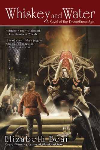 Books: Whiskey and Water. A Novel of the Promethean Age