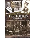 The Territorials, 1908-1914 : a guide for military and family historians