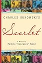 Charles Bukowski's Scarlet