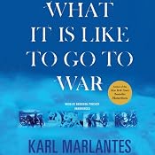 What It Is Like to Go to War | [Karl Marlantes]