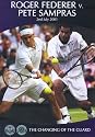 Roger Federer Vs Pete Sampras - the Changing of the Guard [DVD]
