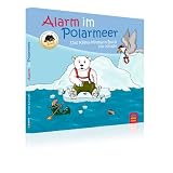 Alarm im Polarmeer - Das Klima-Mitmach-Buch f�r Kinder (Eins und Eins und Eins)von "Kerstin Landwehr"