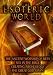 The Esoteric World: Ancient Worship of Bees, Sex in the Bible, Archeology, The God Gwyn