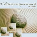 Tiefenentspannung mit Musik