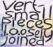 Small Pieces Loosely Joined von Vert - alle Infos