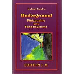 Underground, St�tzpunkte und Tunnelsysteme