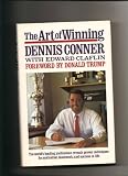 The art of winning : the world's leading yachtsman reveals proven techniques for motivation, teamwork and success in life