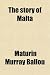 The Story of Malta