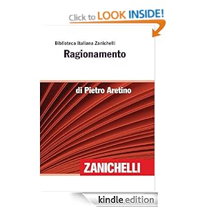Ragionamento (Biblioteca Italiana Zanichelli) (Italian Edition) Pietro Aretino
