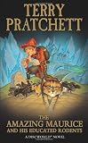The Amazing Maurice and his Educated Rodents: Discworld Novel 28 (Discworld Novels)