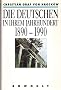 Die Deutschen in ihrem Jahrhundert 1890 - 1990