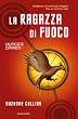 La ragazza di fuoco. Hunger games (Chrysalide)