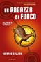 La ragazza di fuoco. Hunger games (Chrysalide)