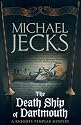 The Death Ship of Dartmouth (Knights Templar Mysteries (Headline))
