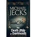 The Death Ship of Dartmouth (Knights Templar Mysteries (Headline))