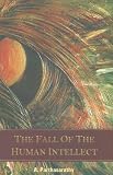 The Fall of the Human Intellect