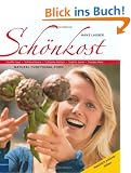 Sch�nkost: Straffe Haut. Sch�ne Haare. Schlanke H�ften. Stabile Seele. Starkes Herz