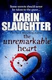 The Unremarkable Heart