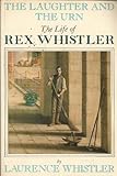 The laughter and the urn : the life of Rex Whistler