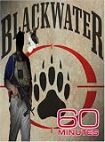 60 Minutes - Blackwater (October 14, 2007)