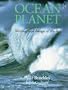 Ocean Planet: Writings and Images of the Sea