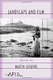 Landscape and Film (AFI Film Readers)