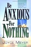 Be Anxious for Nothing: The Art of Casting Your Cares and Resting in God