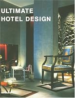 Ultimate Hotel Design