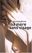 Ma m�re sans visage