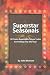 Superstar Seasonals: 18 Proven-Dependable Futures Trades For Profiting Year After Year Superstar Seasonals: 18 Proven-Dependable Futures Trades For Profiting Year After Year