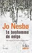 Le bonhomme de neige: Une enqu�te de l'inspecteur Harry Hole