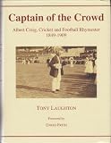 Captain of the crowd : Albert Craig, cricket and football rhymester, 1849-1909