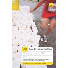 Teach Yourself How to Run a Marathon (Teach Yourself General)