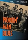 Workin Man Blues: Country Music in California