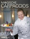 Maagische Carpaccios: Mehr als nur d&uuml;nne Scheiben - Thuri Maag