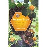 Swarm Tree: Of Honeybees, Honeymoons and the Tree of Life (Natural History Press)