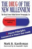 Drug of the New Millennium: Pornography 500mg