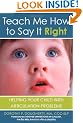 Teach Me How to Say it Right: Helping Your Child with Articulation Problems